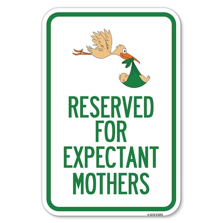Signmission Reserved for Expectant Mothers With Sto Heavy-Gauge Aluminum Sign, 18" L, 12" H, A-1218-23201 A-1218-23201